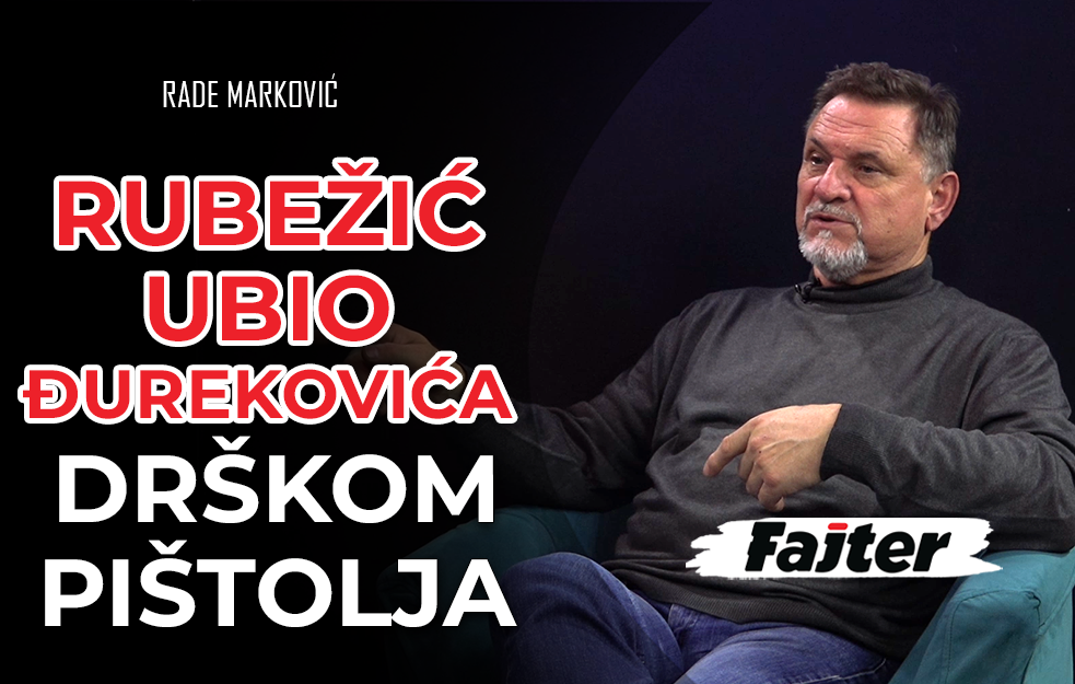 RADE MARKOVIĆ: RUBEŽIĆ UBIO ĐUREKOVIĆA DRŠKOM PIŠTOLJA (VIDEO)